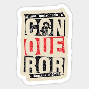 More than a conqueror Sticker